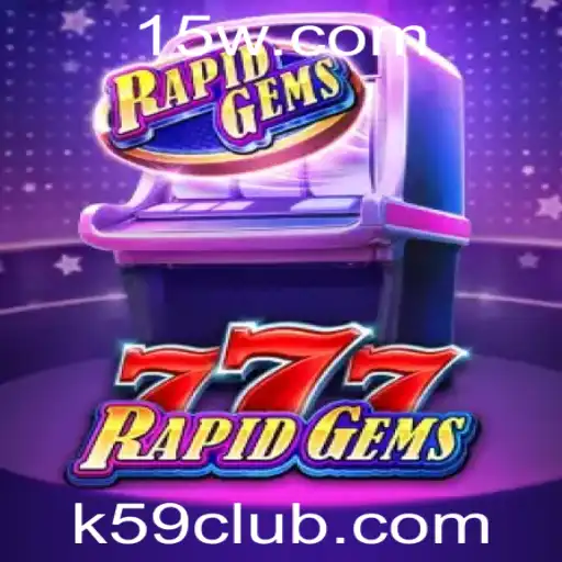 Explorando o Mundo de RapidGems777: Um Guia Completo com Enfoque em K59